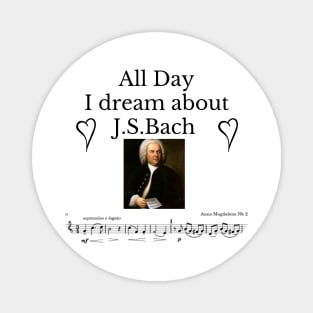 All Day I Dream About J.S.Bach Magnet